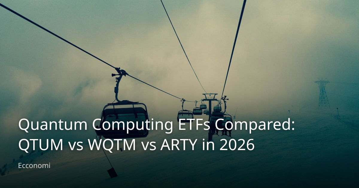 Quantum Computing ETFs Compared: QTUM vs WQTM vs ARTY in 2026 - Ecconomi